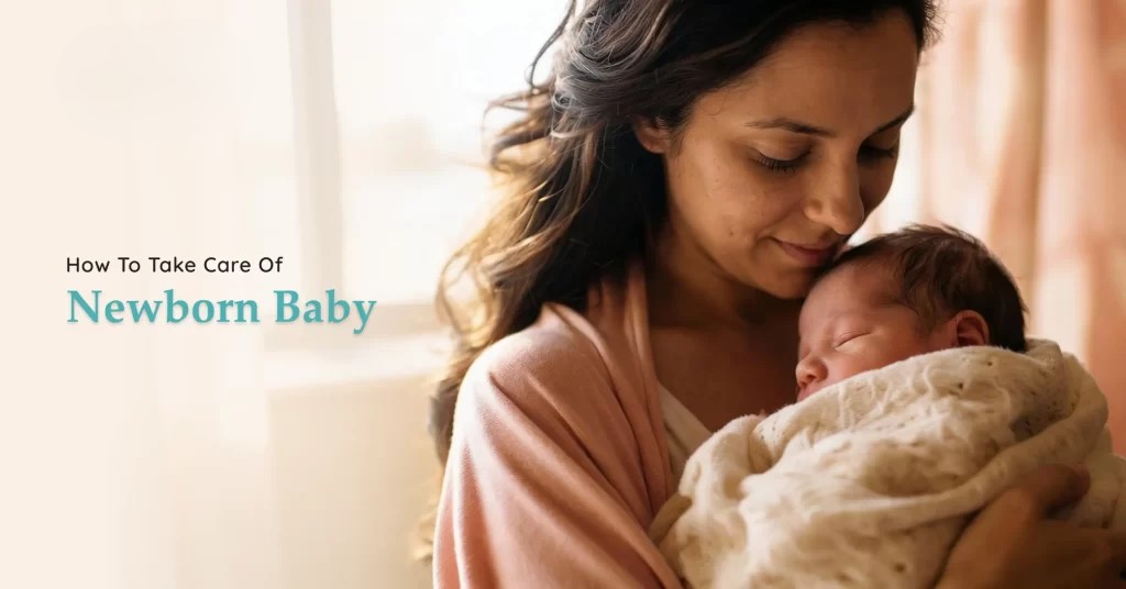 how to take care of a newborn baby