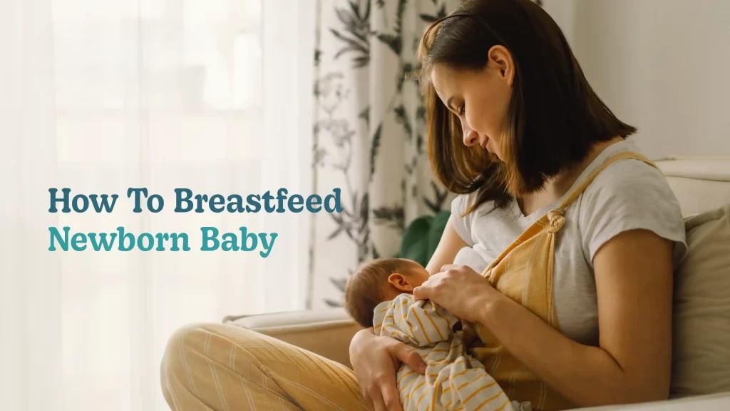 how to breastfeed newborn baby
