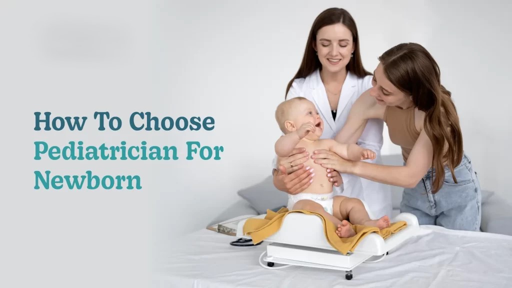 how to choose pediatrician for newborn