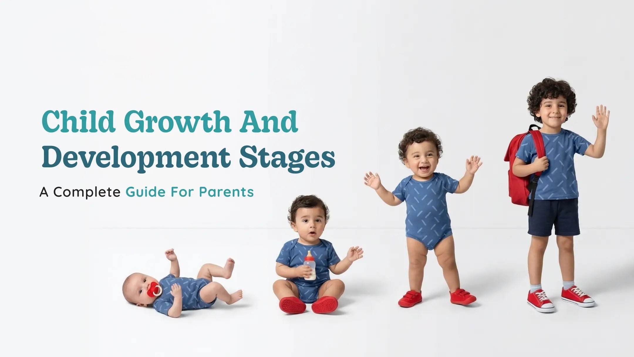Child Growth and Development Stages: A Complete Guide for Parents